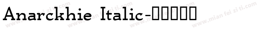 Anarckhie Italic字体转换